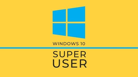Windows 10 Superuser – Save Time And 10X Your Productivity