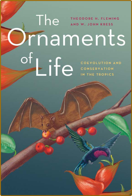 The Ornaments of Life - Coevolution and Conservation in the Tropics 3c8c56b28b8d56143184eb1aa5841205