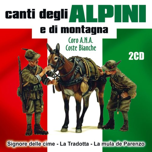 Coro A N A  Coste Bianche - Canti degli Alpini e di Montagna (2011) [16B-44 1kHz]