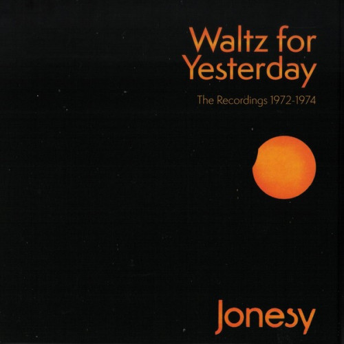 Jonesy - Waltz For Yesterday (The Recordings 1972-1974) (2022) 3CD lossless