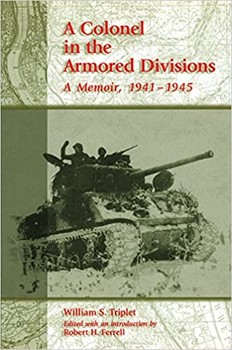 A Colonel in the Armored Divisions: A Memoir, 19411945