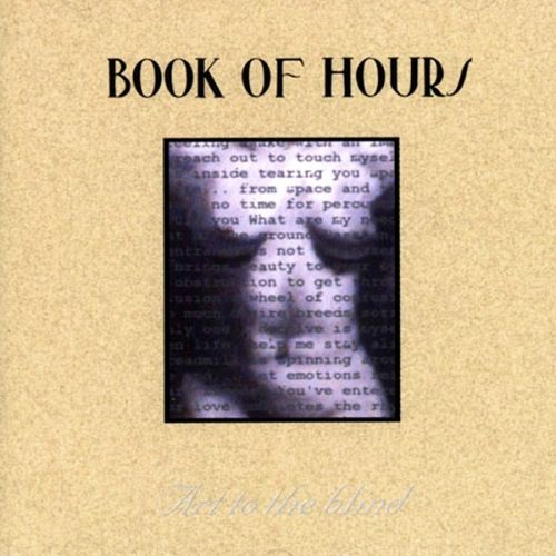 Book of Hours - Art to the Blind (1999)