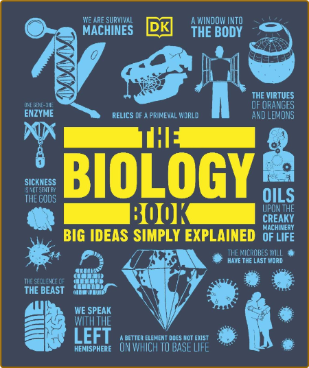 The Biology Book - Big Ideas Simply Explained 8ce6adab284aac66ee3a6ed7d159e96b