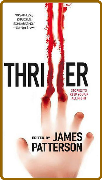 Thriller Stories to Keep You Up All Night Anthology by James Patterson   6e08fd09a3387f3c809e9601779a116d