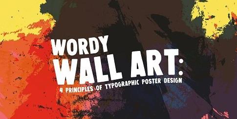 Wordy Wall Art 4 Principles of Typographic Poster Design