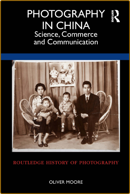 Photography in China - Science, Commerce and Communication