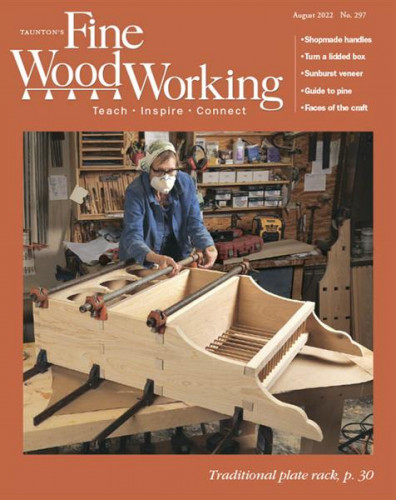 Fine Woodworking - July/August 2022