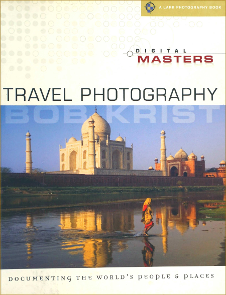 Digital Masters - Travel Photography - Documenting the World's People & Places 3c524555bbcaa9e8edd032137bb9ddde