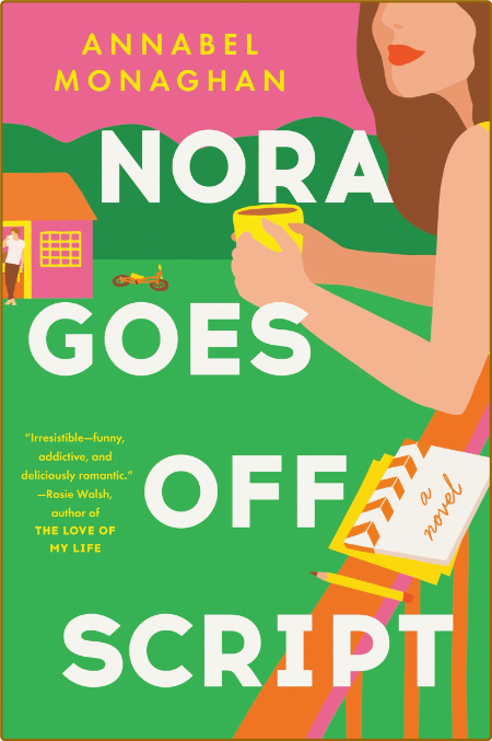 Nora Goes Off Script by Annabel Monaghan  5fdee7b6f3ae14f1a40a8812d6924416