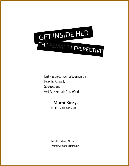 Get Inside Her - Dirty Secrets From A Woman On How To Attract Get Any Female You Want 02fb13c804b7be4d9c25da8dffdf1def