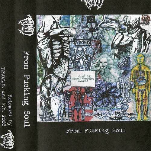 T.P.O.L.D. - From Fucking Soul (Demo, 2008) Lossless+mp3
