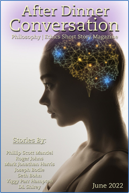 After Dinner Conversation: Philosophy | Ethics Short Story Magazine – June 2022