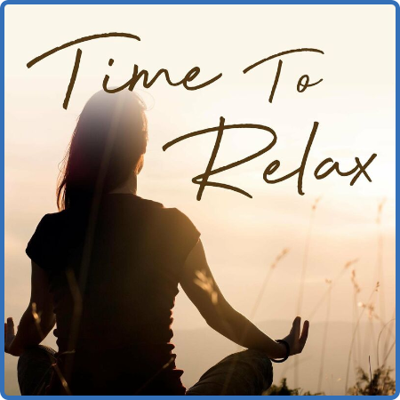 Various Artists - Time to Relax (2022)