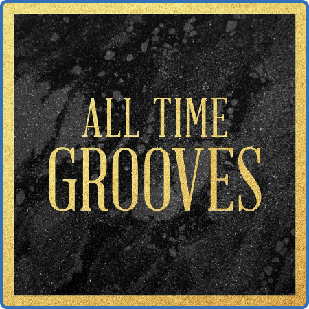 Various Artists - All Time Grooves (2022)