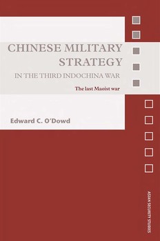 Chinese Military Strategy in the Third Indochina War: The Last Maoist War