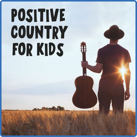 Various Artists - Positive Country For Kids (2022)