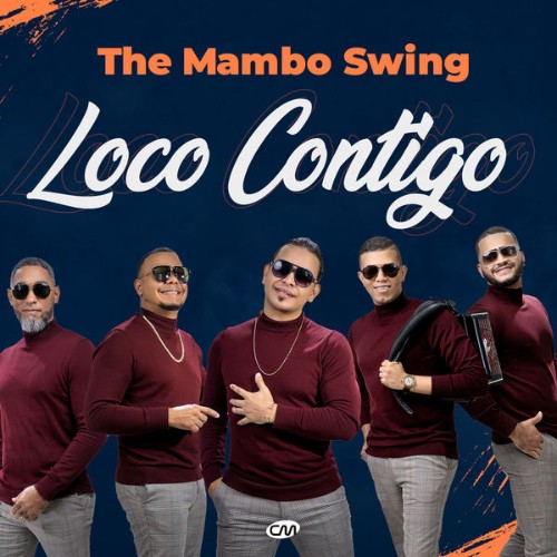 The Mambo Swing - Loco Contigo (2021) [16B-44 1kHz]