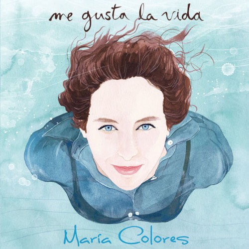 Maria Colores - Me Gusta La Vida (2019) [16B-44 1kHz]