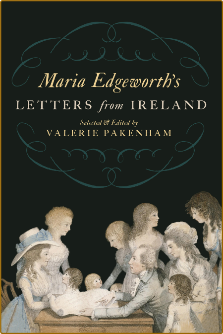  Maria Edgeworth's Letters From Ireland 8a828a8687c1f9298efebcaed5d44c14