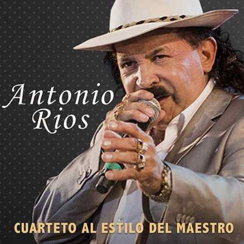 Antonio Rios - Cuarteto al estilo del Maestro (2019) [16B-44 1kHz]