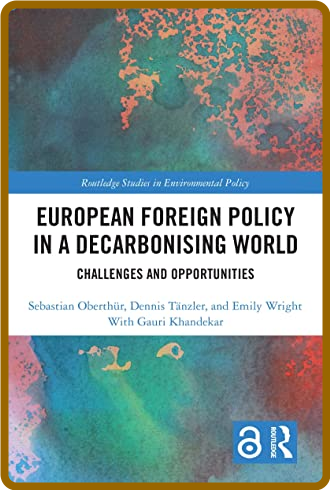 European Foreign Policy in a Decarbonising World - Challenges and Opportunities