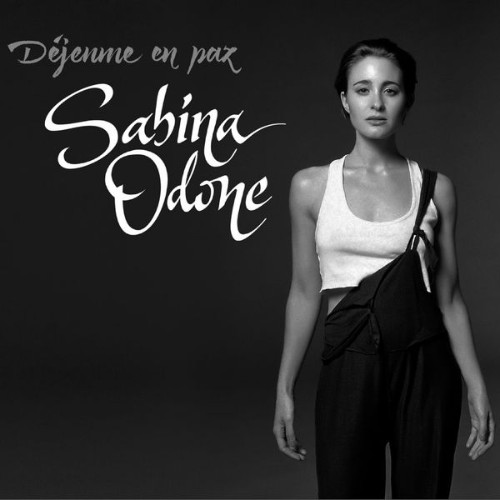 Sabina Odone - Déjenme en Paz (2019) [16B-44 1kHz]