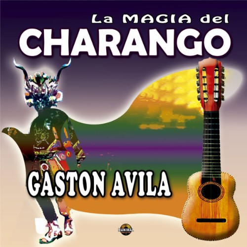 Gaston Avila - La Magia del Charango (2019) [16B-44 1kHz]