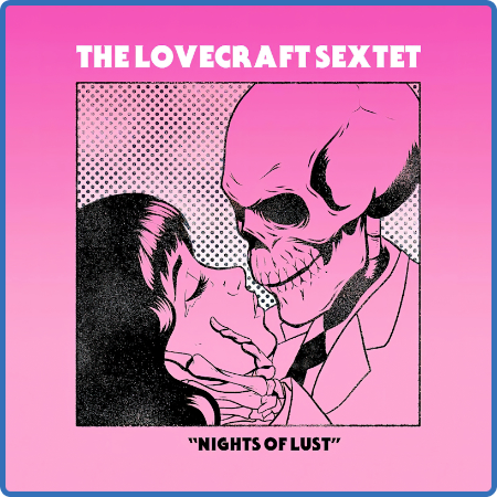 The Lovecraft Sextet - Nights Of Lust