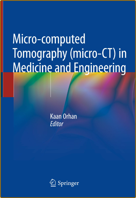  Micro-computed Tomography (micro-CT) in Medicine and Engineering 33bc840d91b9abb5d96369f96844954f