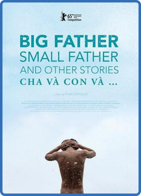Big FaTher SmAll FaTher And OTher STories 2015 VIETNAMESE 1080p WEBRip AAC2 0 x264...