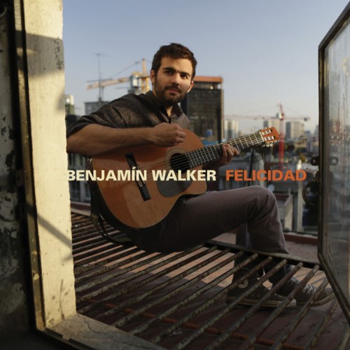 Benjamin Walker - Felicidad (2019) [16B-44 1kHz]