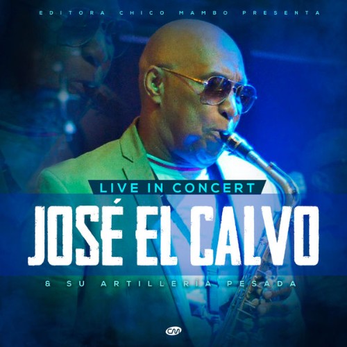 Jose El Calvo - Live In Concert (En Vivo) (2021) [16B-44 1kHz]