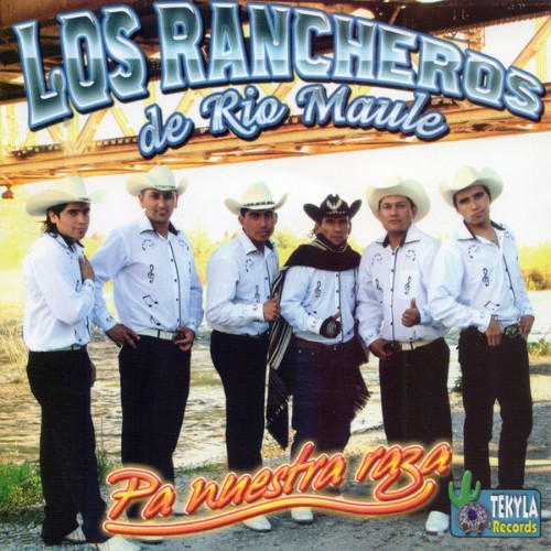 Los Rancheros de Río Maule - Pa nuestra raza (2016) [16B-44 1kHz]