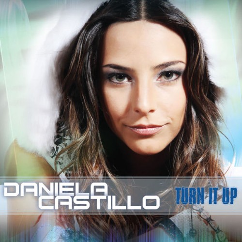 Daniela Castillo - Turn It Up (2019) [16B-44 1kHz]