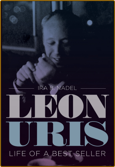 Leon Uris - Life of a Best Seller 94e7dc185f29379870d7d52af941347e