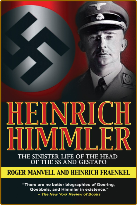 Heinrich Himmler - The Sinister Life of the Head of the SS and Gestapo 09d8c695e726975ece9e6afd1cea467f