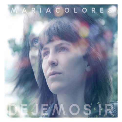 Maria Colores - Dejemos Ir (2019) [16B-44 1kHz]