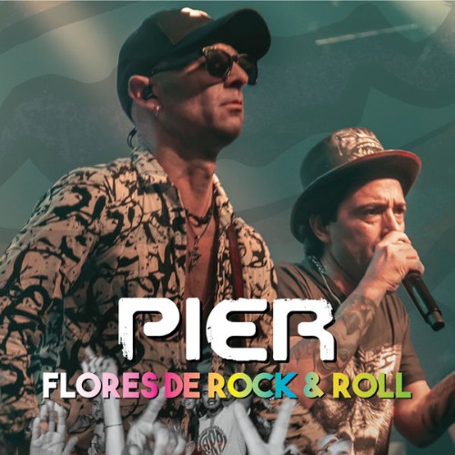 Pier - Flores de Rock & Roll (2020) [16B-44 1kHz]