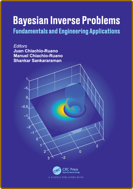  Bayesian Inverse Problems - Fundamentals and Engineering Applications (True ) De746f5e64116fd8cbd677b77cab8992