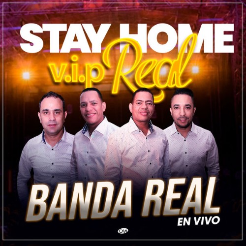 Banda Real - Stay Home V I P Real (En Vivo) (2020) [16B-44 1kHz]
