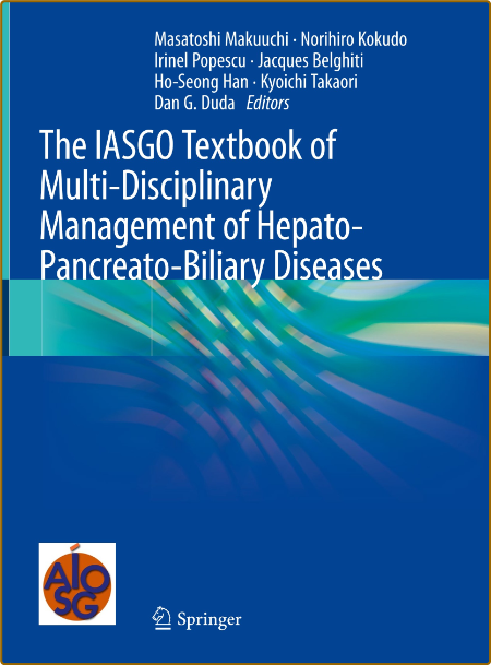  The IASGO Textbook of Multi-Disciplinary Management of Hepato-Pancreato-Biliary D... E0482b33ad505e4071be96374151b4ad