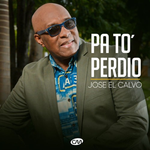 Jose El Calvo - Pa to' perdio (2020) [16B-44 1kHz]