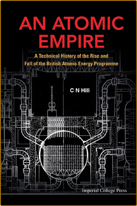  An Atomic Empire - A Technical History of the Rise and Fall of the British Atomic... Cc397d16919dd7c7c47b48ddaa5929c3