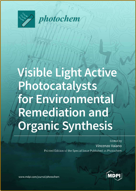 Visible Light Active Photocatalysts for Environmental Remediation and Organic Synt...