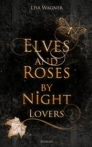 Cover: Lisa Wagner  -  Elves and Roses by Night: Lovers
