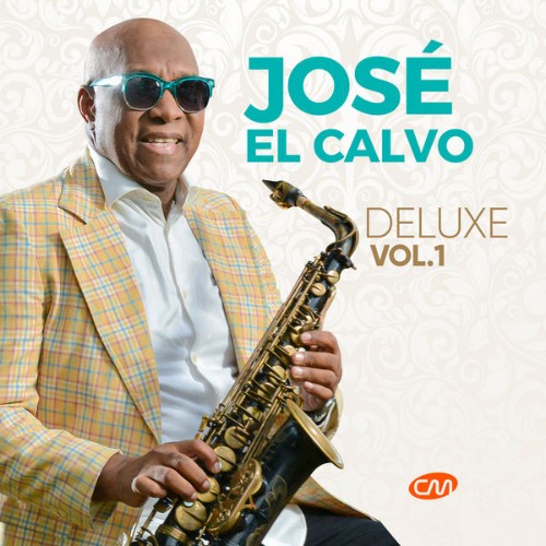 Jose El Calvo - Deluxe, Vol  1 (2020) [16B-44 1kHz]