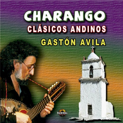 Gaston Avila - Charango  Clásicos Andinos (2019) [16B-44 1kHz]