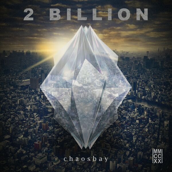 Chaosbay - 2 Billion [Single] (2022)