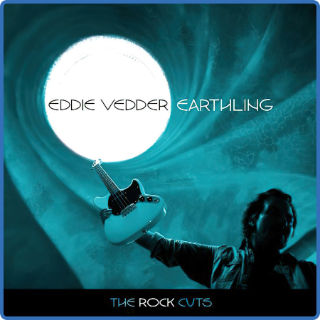 Eddie Vedder - Earthling Expansion - The Rock Cuts