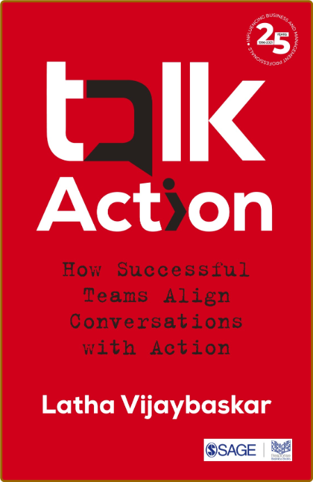 Talk Action - How Successful Teams Align Conversations with Action 136964b5eba15422cea0b48e2c19cee6